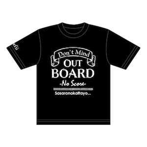 Tシャツ：OUT BOARD