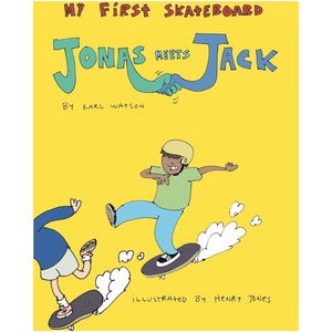MY FIRST SKATEBOARD JONAS MEETS JACK BY KARL WATSON / 絵本