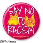 缶バッジ48 NO RACISM（44㎜）