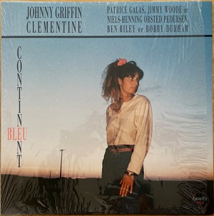 LP / Johnny Griffin / Clementine / Continent Bleu / OB 004 LP / France-Original / 89年希少LP / インナースリーブ付（書込小）