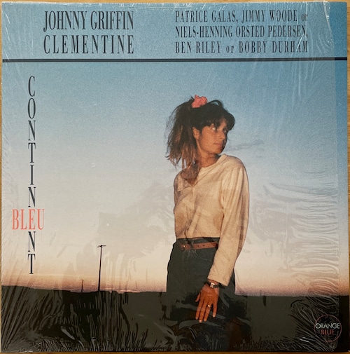 LP / Johnny Griffin / Clementine / Continent Bleu / OB 004 LP / France-Original / 89年希少LP / インナースリーブ付（書込小）