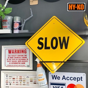 【HY-KO】SLOW sign