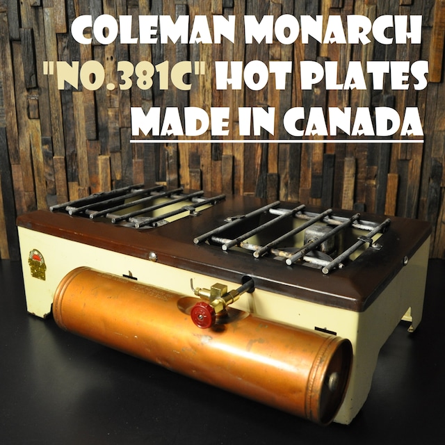 コールマン NO.381C ホットプレート カナダ製 1930年代 ストーブ ビンテージ COLEMAN "MONARCH" HOT PLATES 希少 実動品 完全分解メンテナンス済み