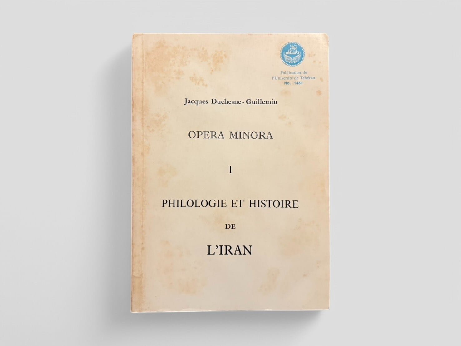【SH045】OPERA MINORA I PHILOLOGIE ET HISTOIRE DE L'IRAN(1974) /Jacques Duchesne-Guillemin