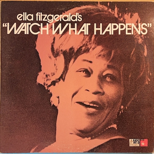 ELLA FITZGERALD‘S - WATCH WHAT HAPPENS