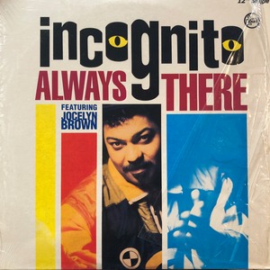 Incognito Featuring Jocelyn Brown / Always There［中古12"］