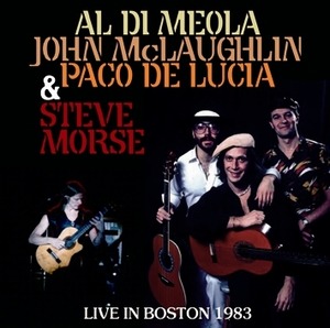 NEW THE GUITAR TRIO  AL DI MEOLA, JOHN McLAUGHLIN, PACO DE LUCIA & STEVE MORSE  - LIVE IN BOSTON 1983  2CDR  Free Shipping