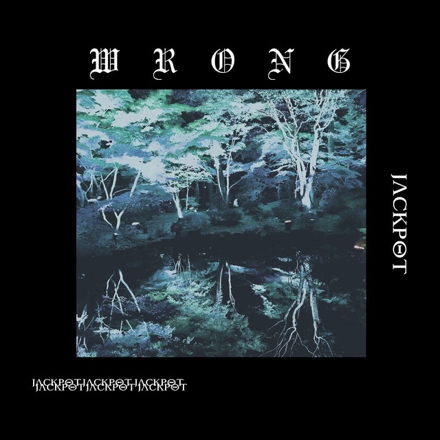 【DISTRO】Jackpot / WRONG