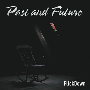 CD【Past and Future/FlickDown】