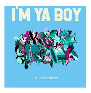 MC KHAZZ 'N' DJ HIGHSCHOOL -  "I'M YA BOY E.P" 特別盤