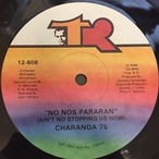 Charanga 76 ‎– No Nos Pararan (Ain't No Stopping Us Now)