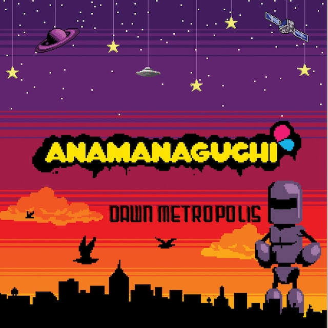 Anamanaguchi / Dawn Metropolis（12inch EP）