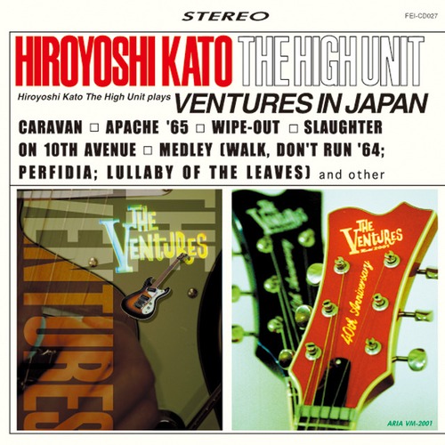 CD027　Hiroyoshi Kato The High Unit plays VENTURES IN JAPAN