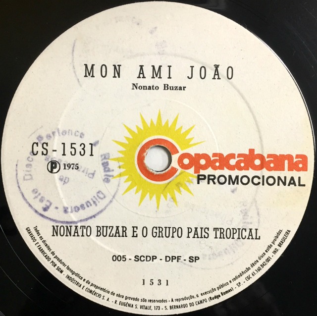 Nonato Buzar e o Grupo Pais Tropical 『Mon Ami Joao (7inch) 』