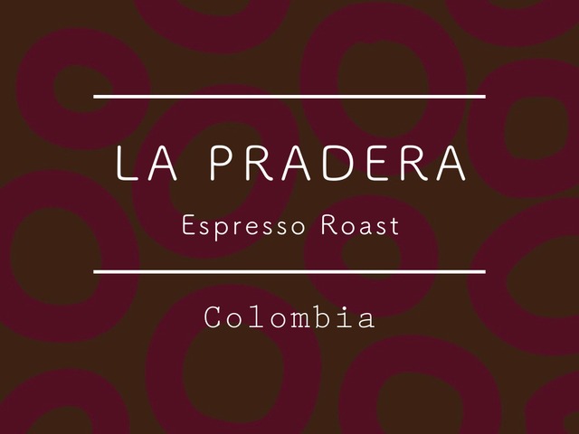 【100g】コロンビア / LA PRADERA  Espresso Roast