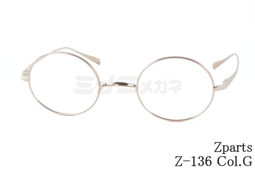Zparts メガネ Z-136 Col.G ラウンド 丸メガネ 一山 クラシカル 眼鏡 おしゃれ ブランド ジーパーツ 鯖江 日本製 正規品