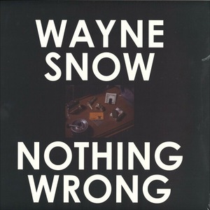 〈Byron関連・残り1点〉【12"】Wayne Snow - Nothing Wrong (Remixes)