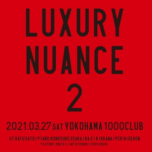 【LIVE音源】2021.3.27 at 1000CLUB 『luxury nuance2』