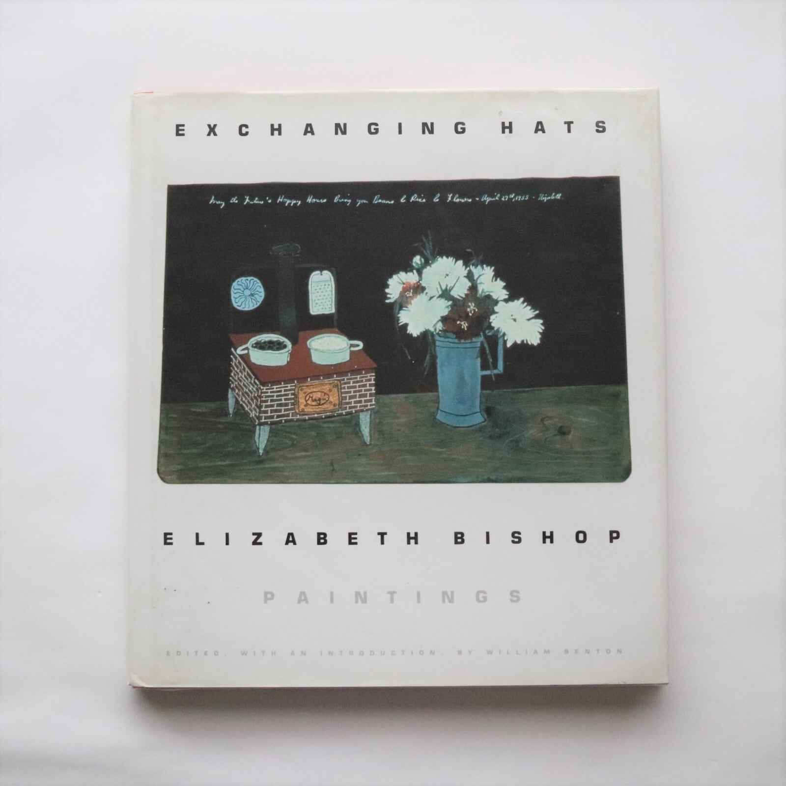 Exchanging Hats: Paintings  / Elizabeth Bishop (Author),  / William Benton