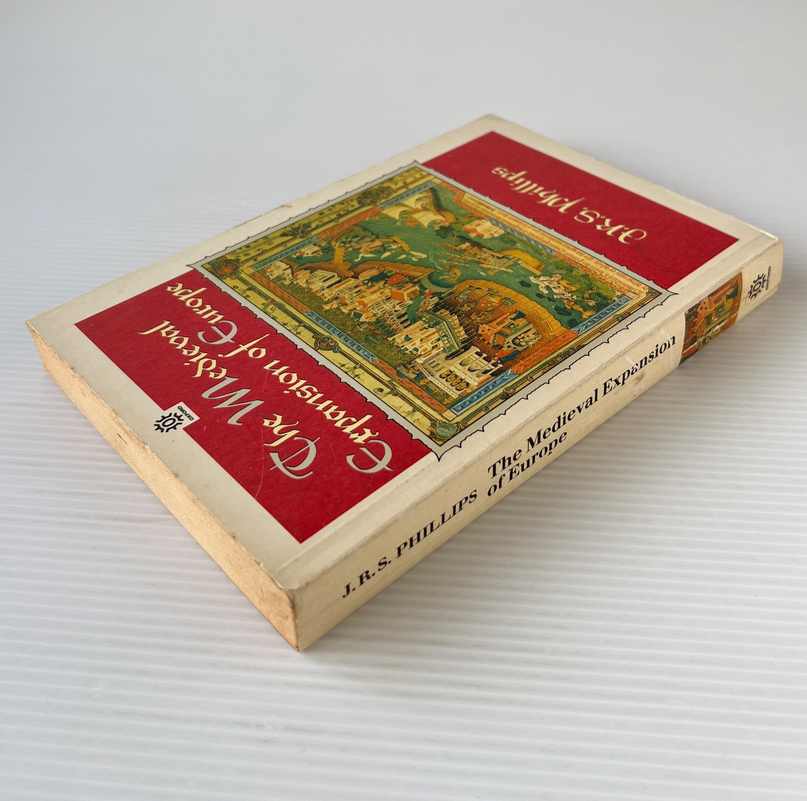 The Medieval Expansion of Europe / J. R. S. Phillips / Oxford University Press