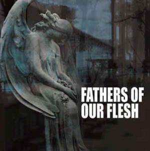 V.A. - FATHERS OF OUR FLESH (CD)