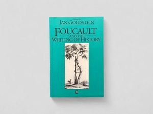 【SFF183】【REPRINT】Foucault and the Writing of History(1995) /Jan Goldstein