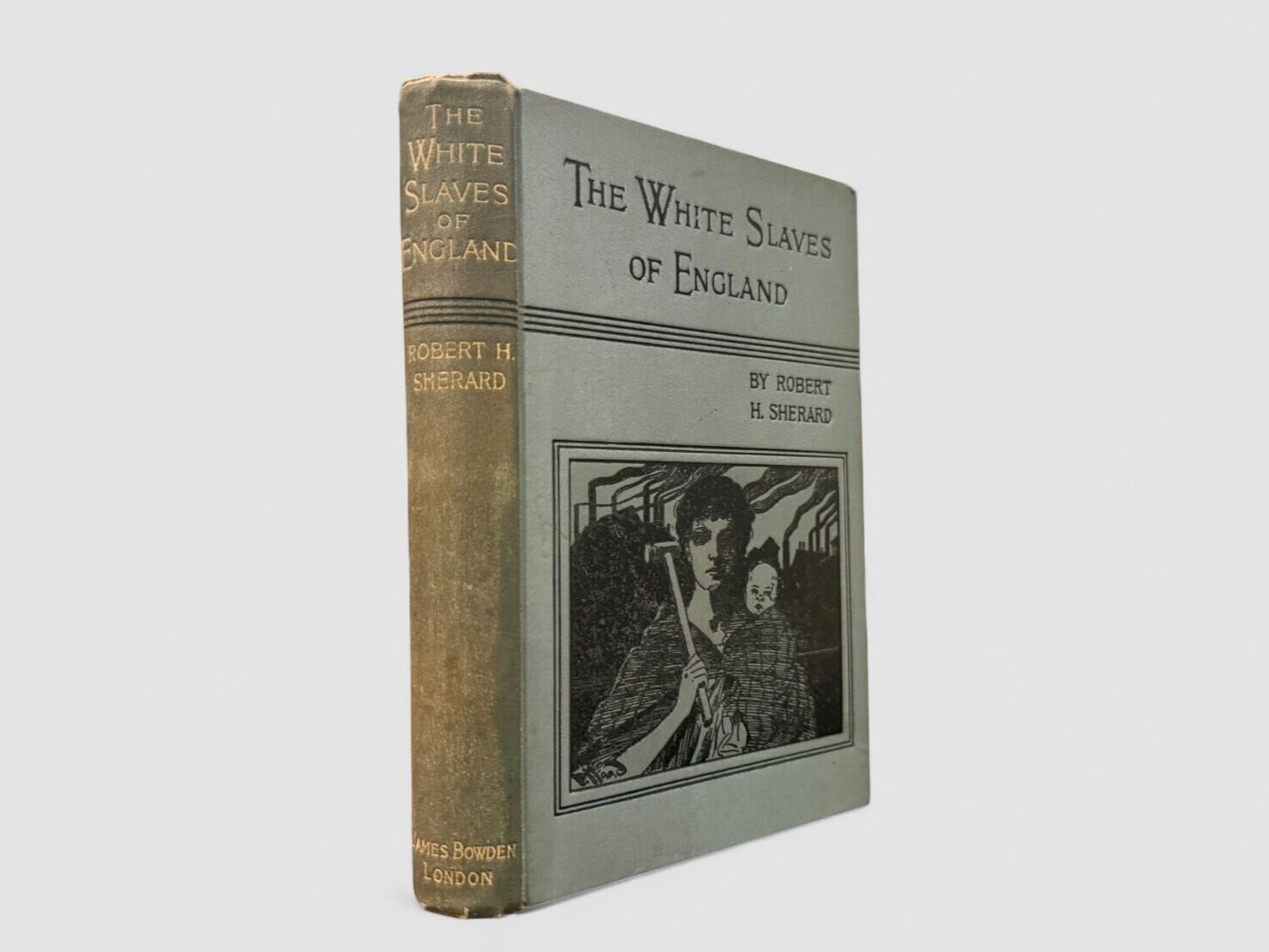 【SE022】【FIRST EDITION】The White Slaves of England(1897) /Robert Harborough Sherard