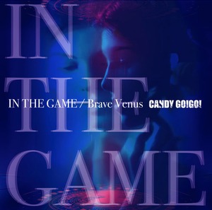 SingleCD 『IN THE GAME / BraveVenus』Type B  ※お好きなメンバー1名からのサイン入り※