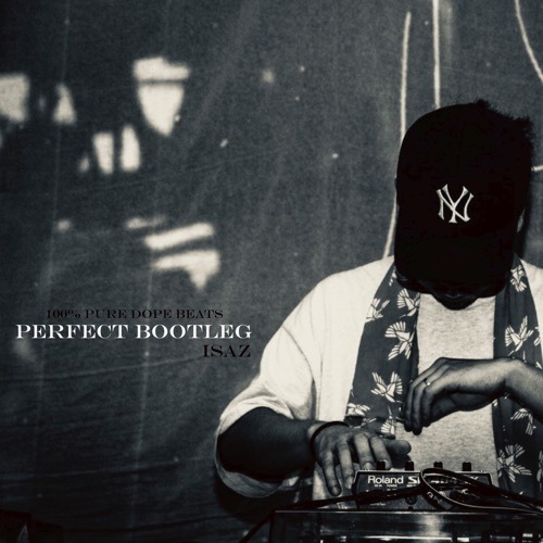 PERFECT BOOTLEG / ISAZ