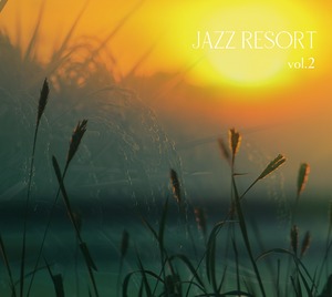 音楽CD：Jazz Resort vol.2