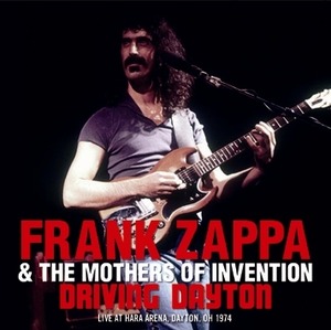 NEW FRANK ZAPPA   &THE MOTHERS OF INVENTION - DRIVING DAYTON 1CDR 　Free Shipping