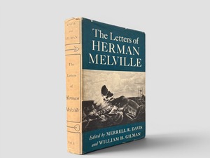 【SL1210】【THIRD PRINTING】The Letters of Herman Melville(1960) /Merrell R. Davis and William H. Gilman