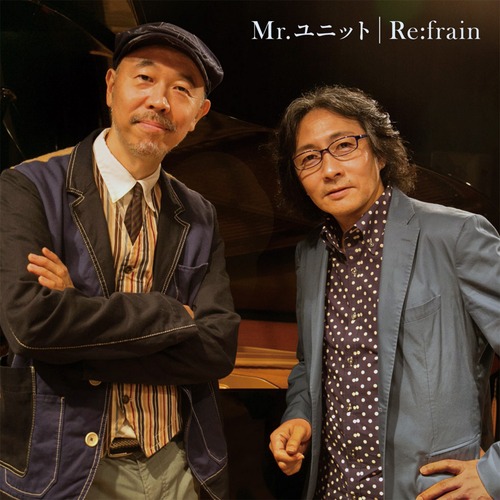Mr.ユニット「Refrain」CD