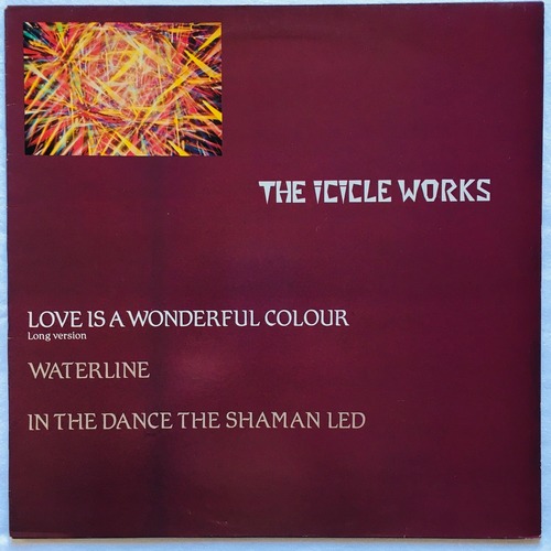 【12EP】The Icicle Works ‎– Love Is A Wonderful Colour (Long Version)