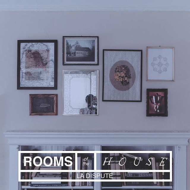 【DISTRO】La Dispute / Rooms Of The House