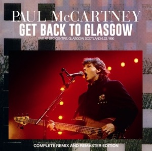 NEW PAUL McCARTNEY GET BACK TO GLASGOW 1990   2CDR  Free Shipping