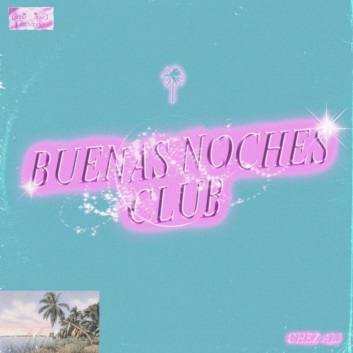 Chez Ali / Buenas Noches Club（200 Ltd 12inch EP）