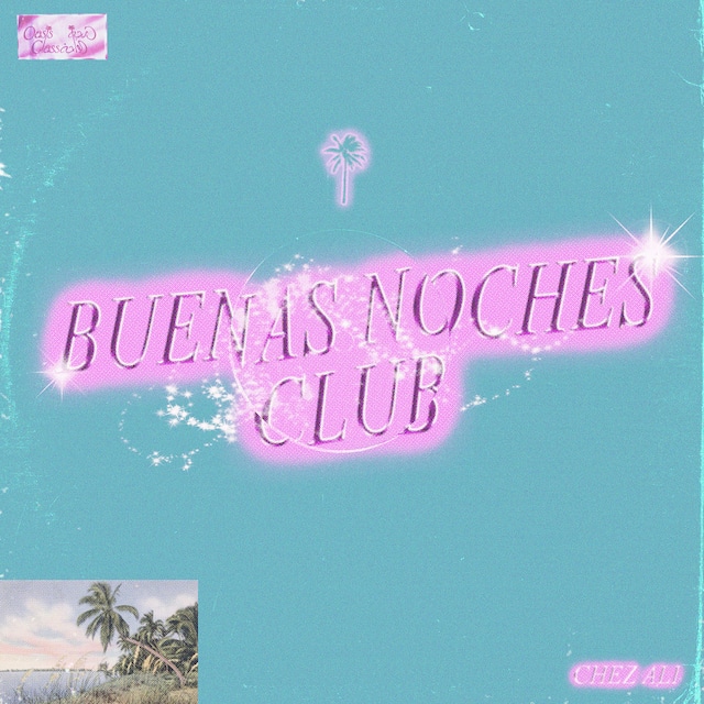 Chez Ali / Buenas Noches Club（200 Ltd 12inch EP）