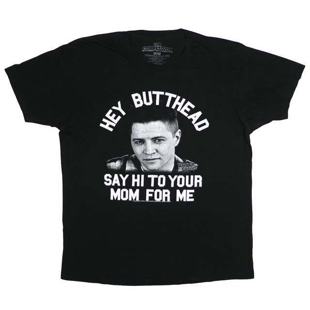 USED【M】Movie Back to the Future Biff Tannen HEY BUTTHEAD SAY HI TO YOUR MOM FOR ME Tee / THE COMPETITION ©Universal City Studios