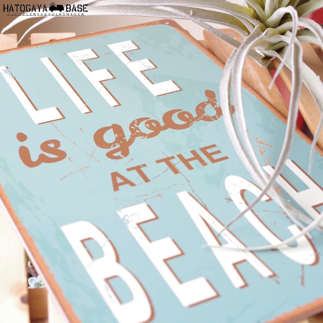サインボード LIFE IS GOOD AT THE BEACH [SBLGBC01]