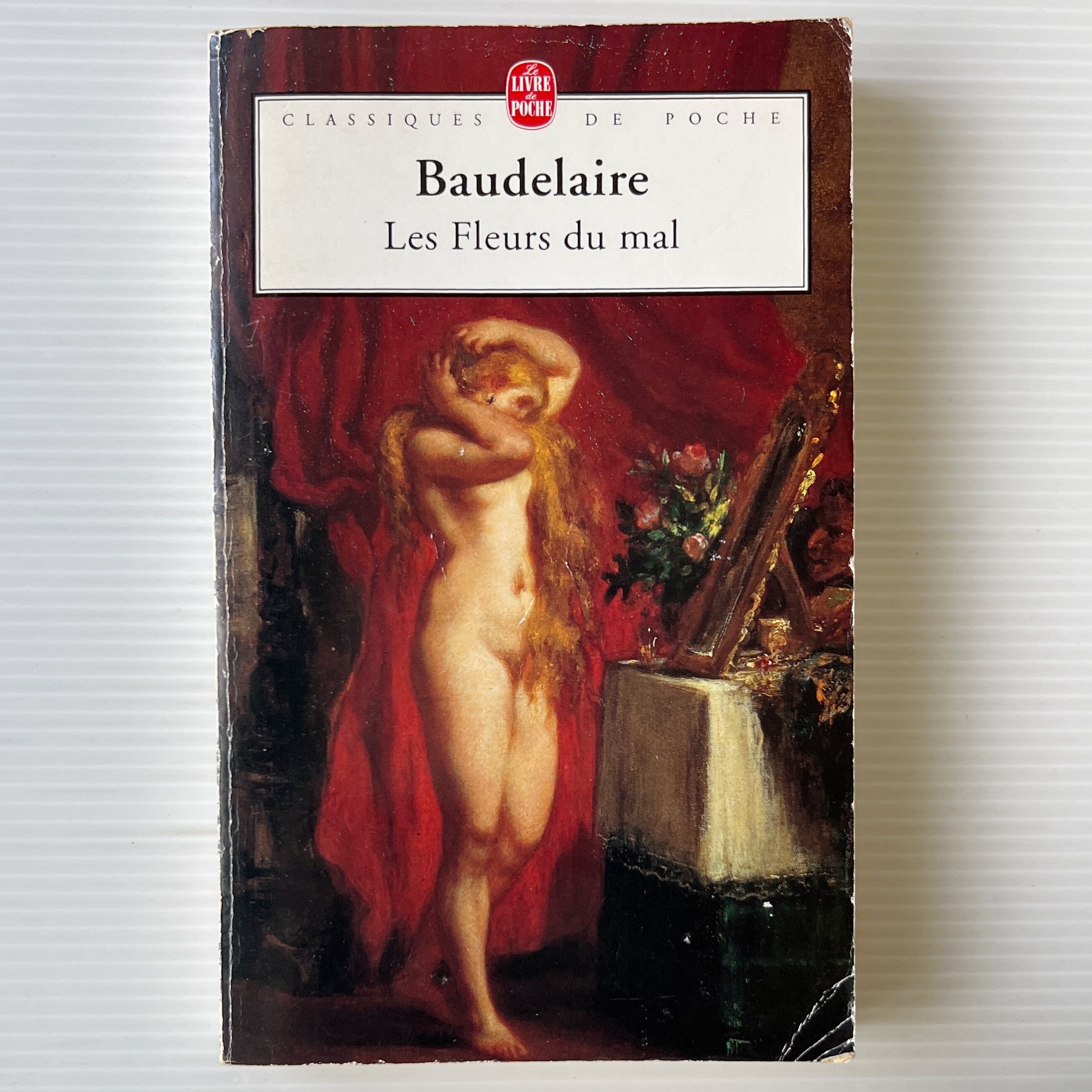 Les Fleurs Du Mal <Classiques De Poche> 悪の華 / Charles Baudelaire シャルル・ボードレール / Le Livre De Poche