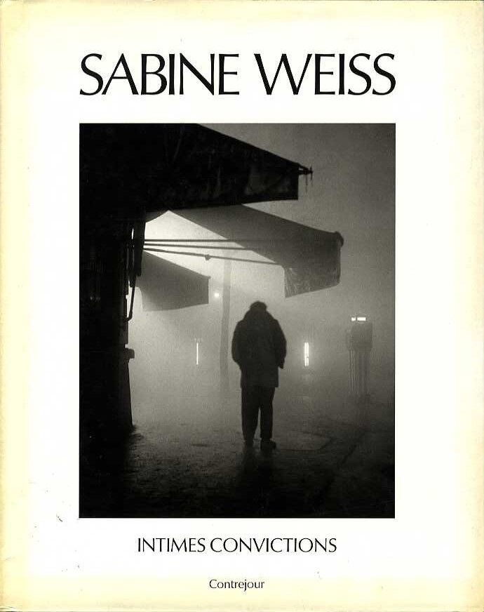 Sabine Weiss Intimes Convictions | magnif
