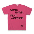 WORK HARD,PLAY HARDER　Tシャツ　ホットピンク