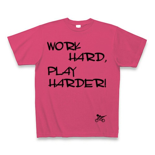 WORK HARD,PLAY HARDER　Tシャツ　ホットピンク