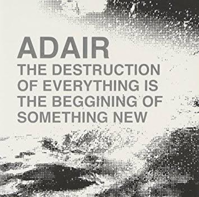 【USED/A-5】Adair / The Destruction Of Everything Is The Beginning Of Something New