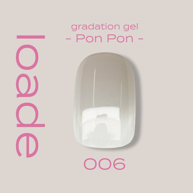 【loade】Pon Pon 006