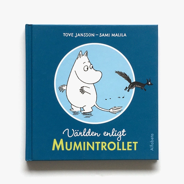 トーヴェ・ヤンソン：原作「Världen enligt Mumintrollet（ムーミンの名言集）」《2011-02》