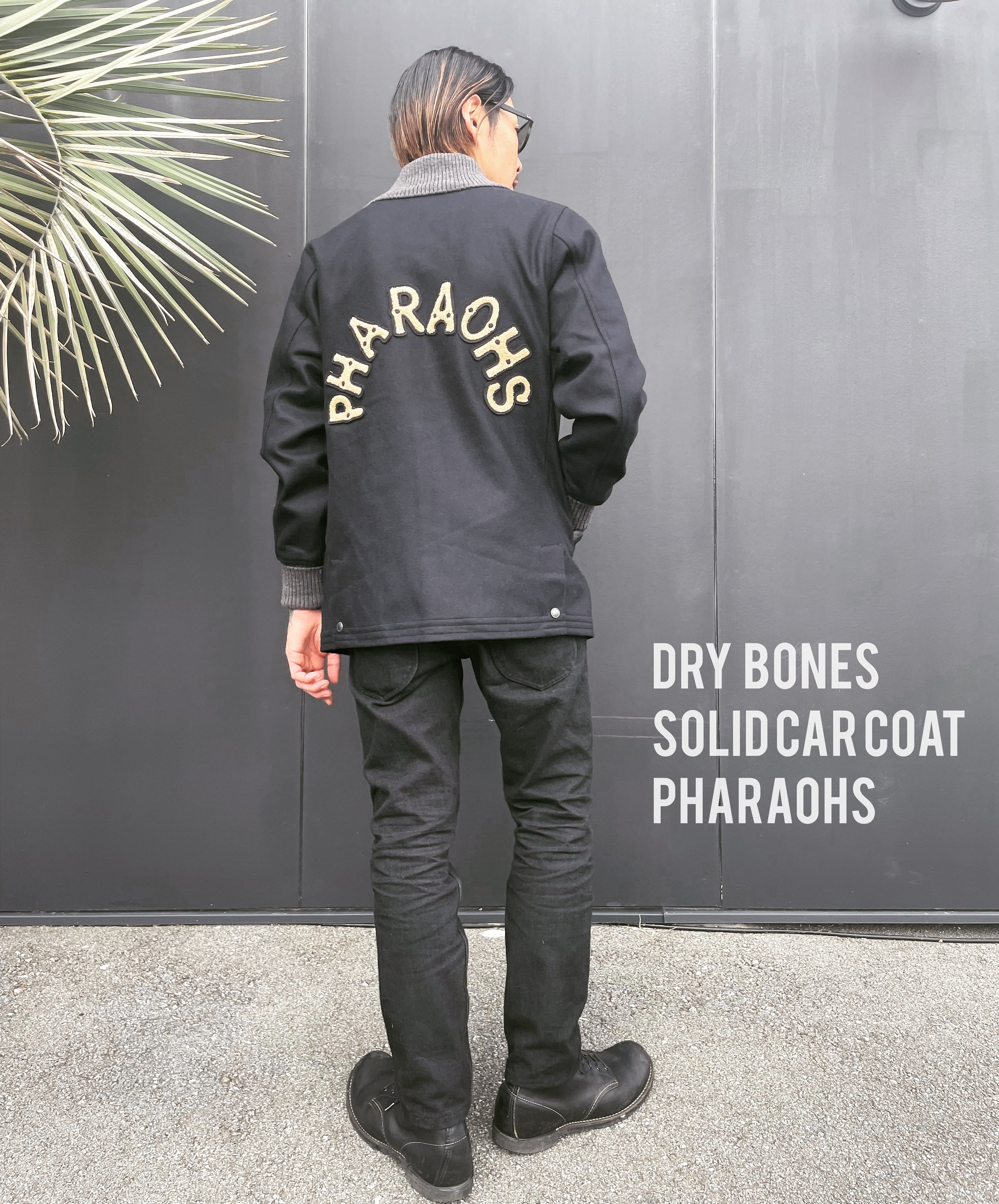 Dry Bones【ドライボーンズ 】Solid Car Coat “PHARAOHS” | BETTON