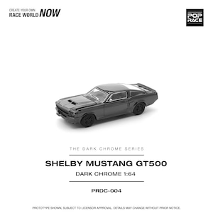 POP RACE(ポップレース) 1/64 SHELBY MUSTANG GT500 DARK CHROME/シェルビー マスタング GT500 ダーククローム PRDC004