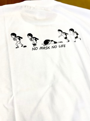 no mask no life Tシャツ